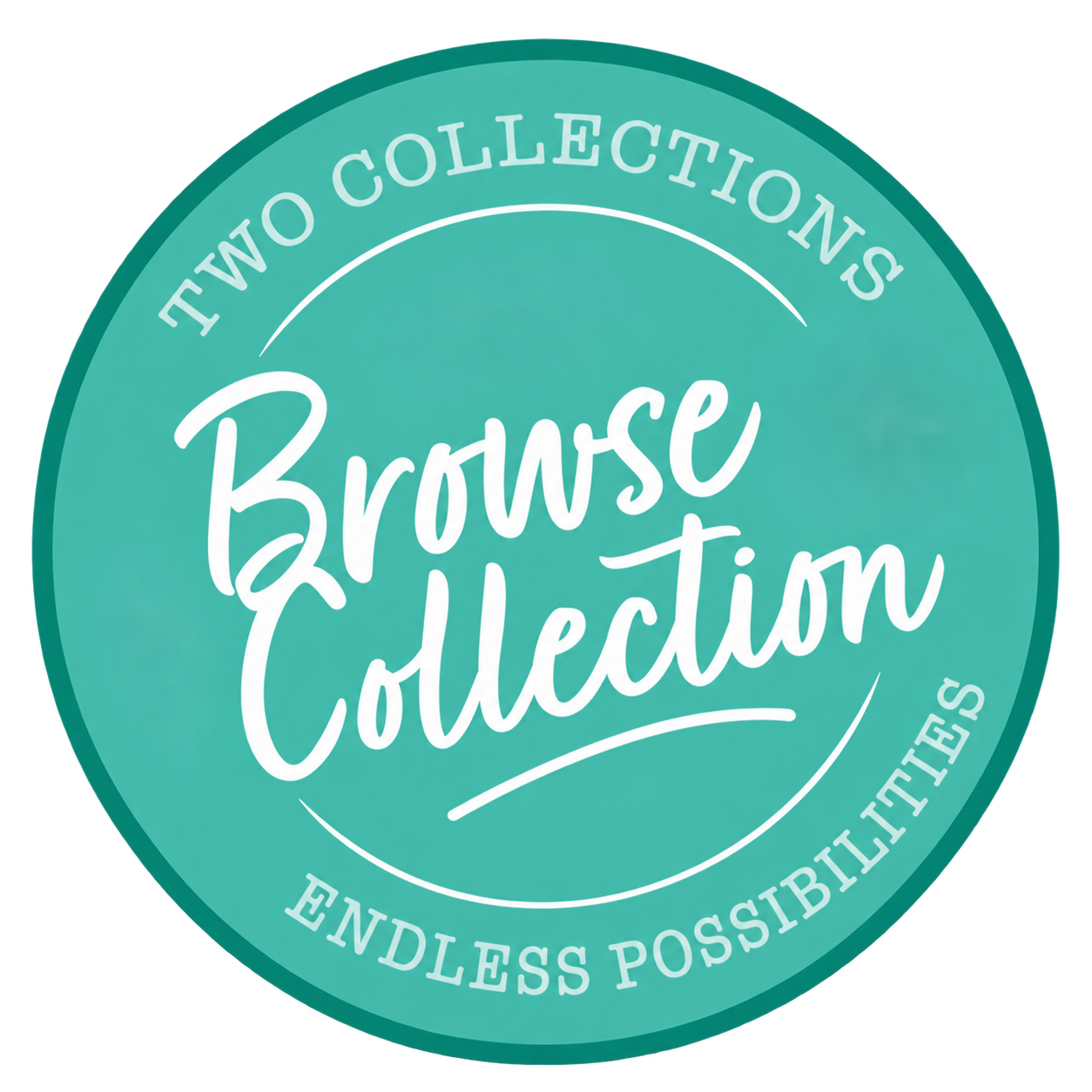 Browse Collection — Two Collections, Endless Possibilities